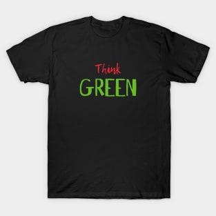 THINK GREEN T-Shirt